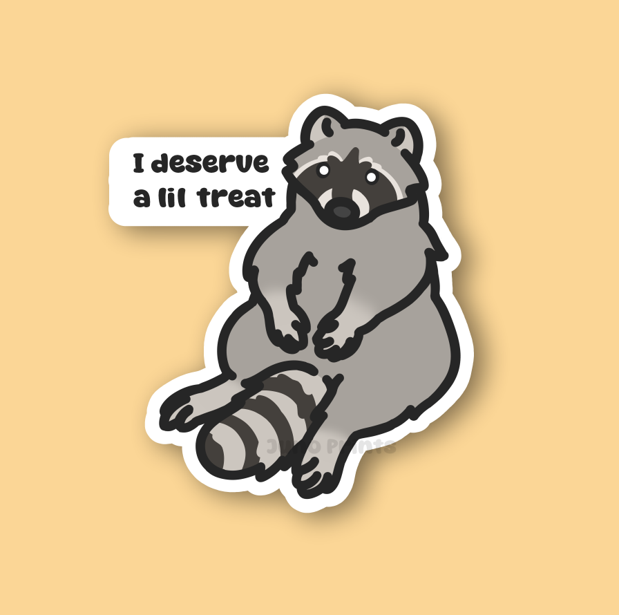 I Deserve a Lil Treat - 3" Waterproof, UV-Resistant Sticker Raccoon