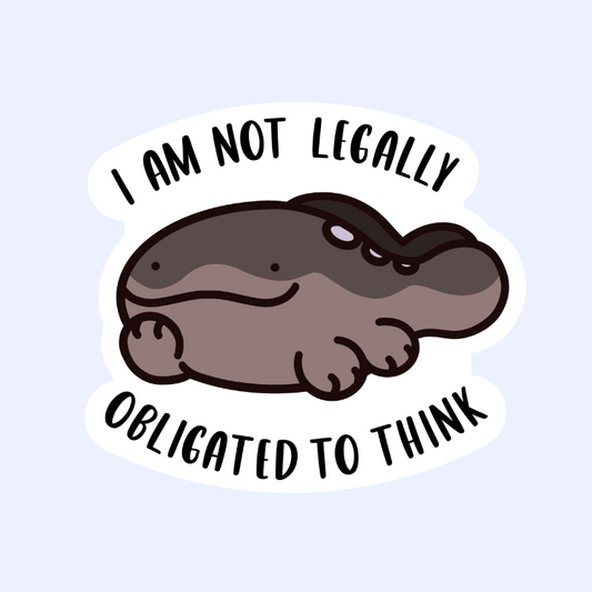 I am NOT Legally Obligated to Think - 3" Clodsire the Pokemon Sticker